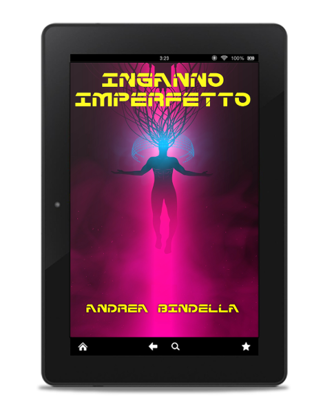 novita nuova uscita romanzo ebook gratis cyberpunk fantascienza andrea bindella autore inganno imperfetto albori